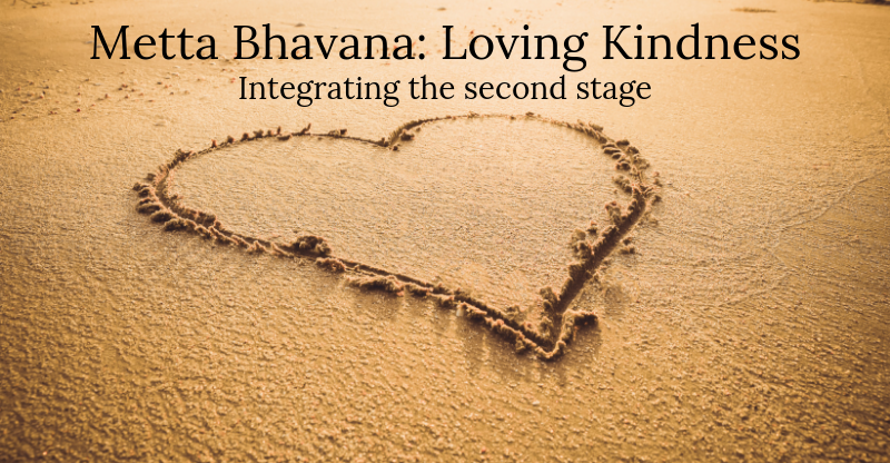 Metta Bhavana: Developing Compassion & Loving Kindness ~ Stage 2